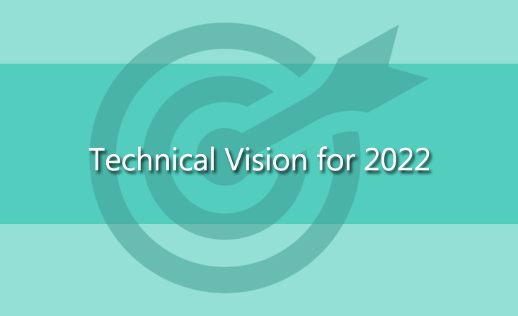 Technical Vision for 2022