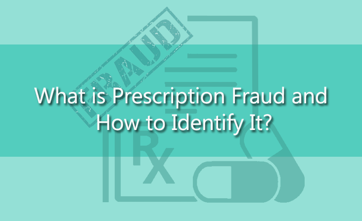 What is Prescription Fraud and How to Identify It?